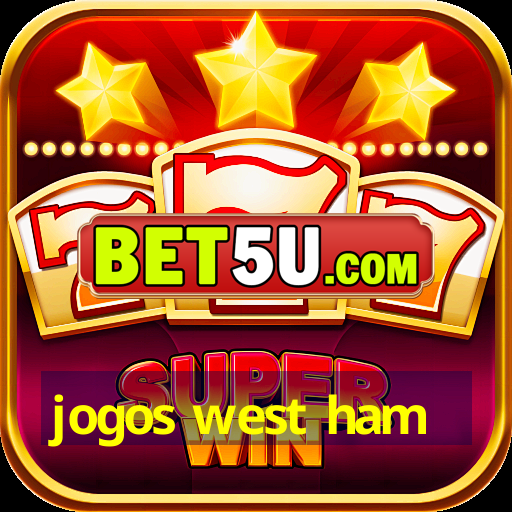 jogos west ham